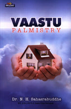 Vaastu Palmistry By  Dr. N. H. Sahasrabuddhe