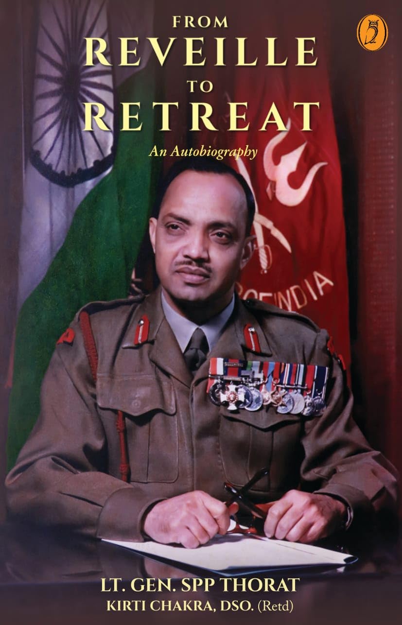 Form Reveille To Retreat By LT GEN SPP THORAT