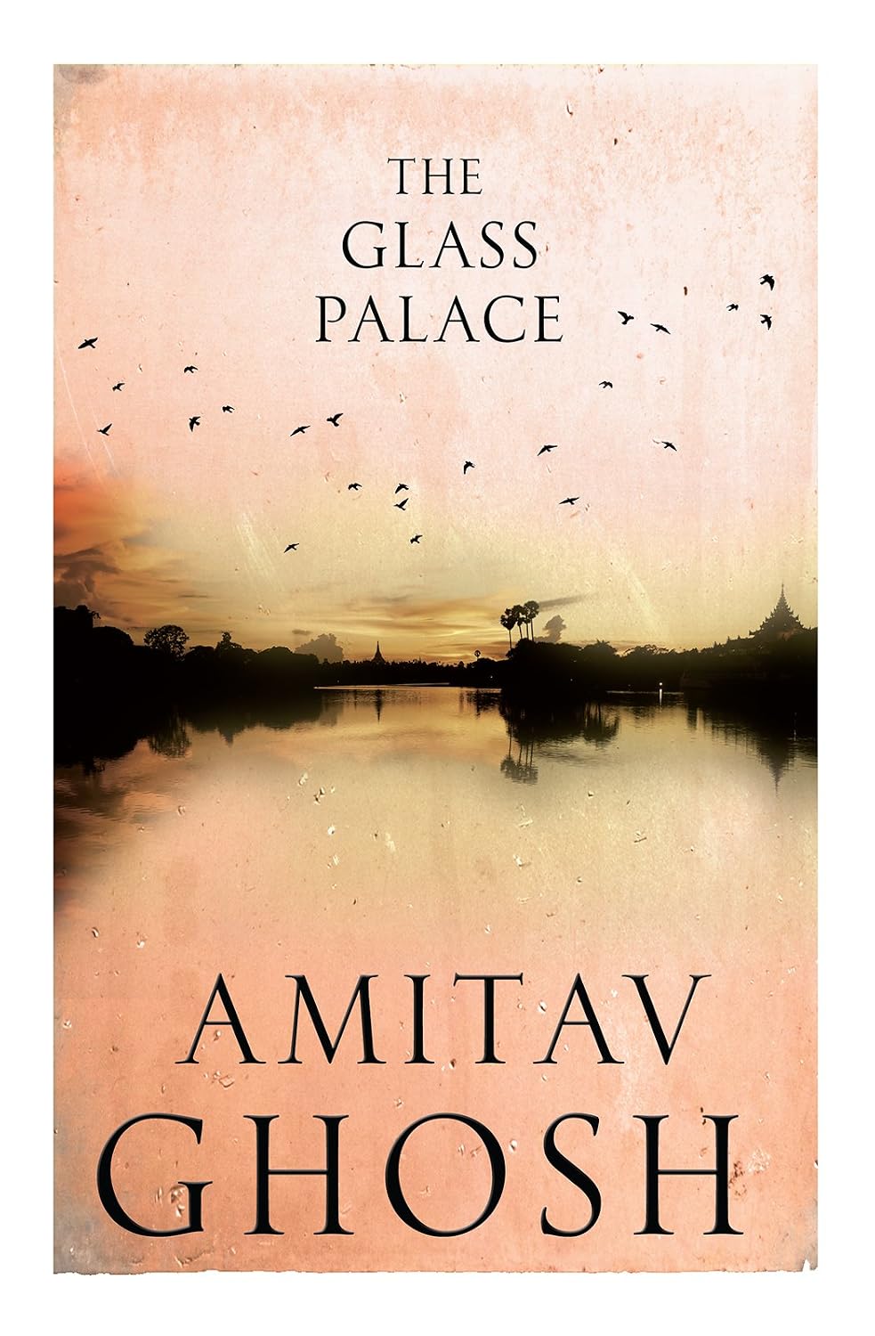 The Glass Palace By Amitav Ghosh