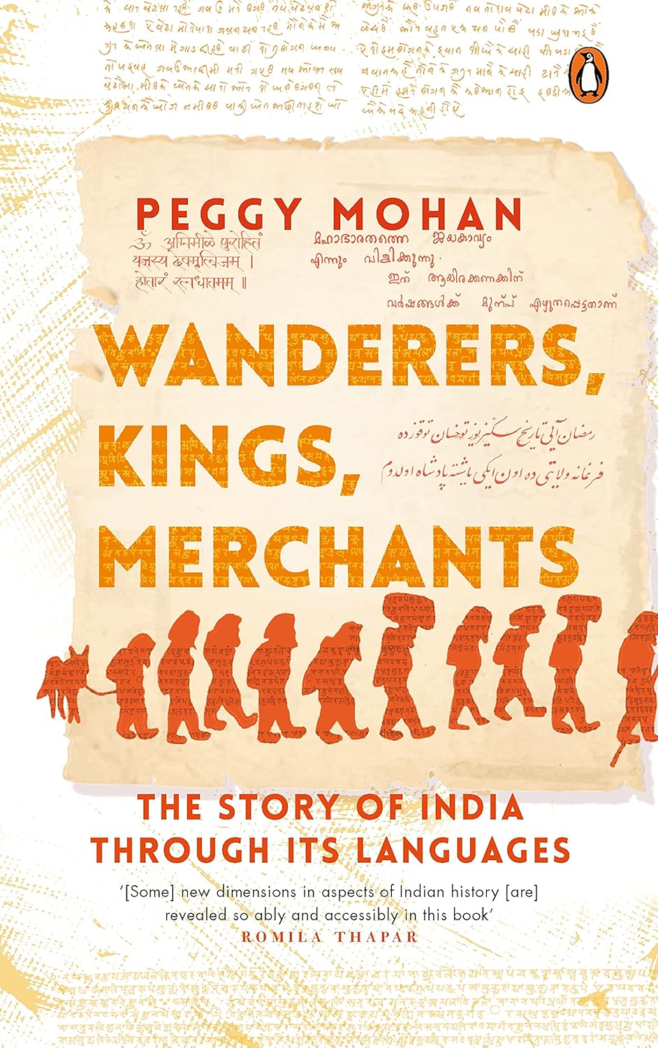 Wanderers, Kings, Merchants: The Story of India through Its Languages by Peggy Mohan