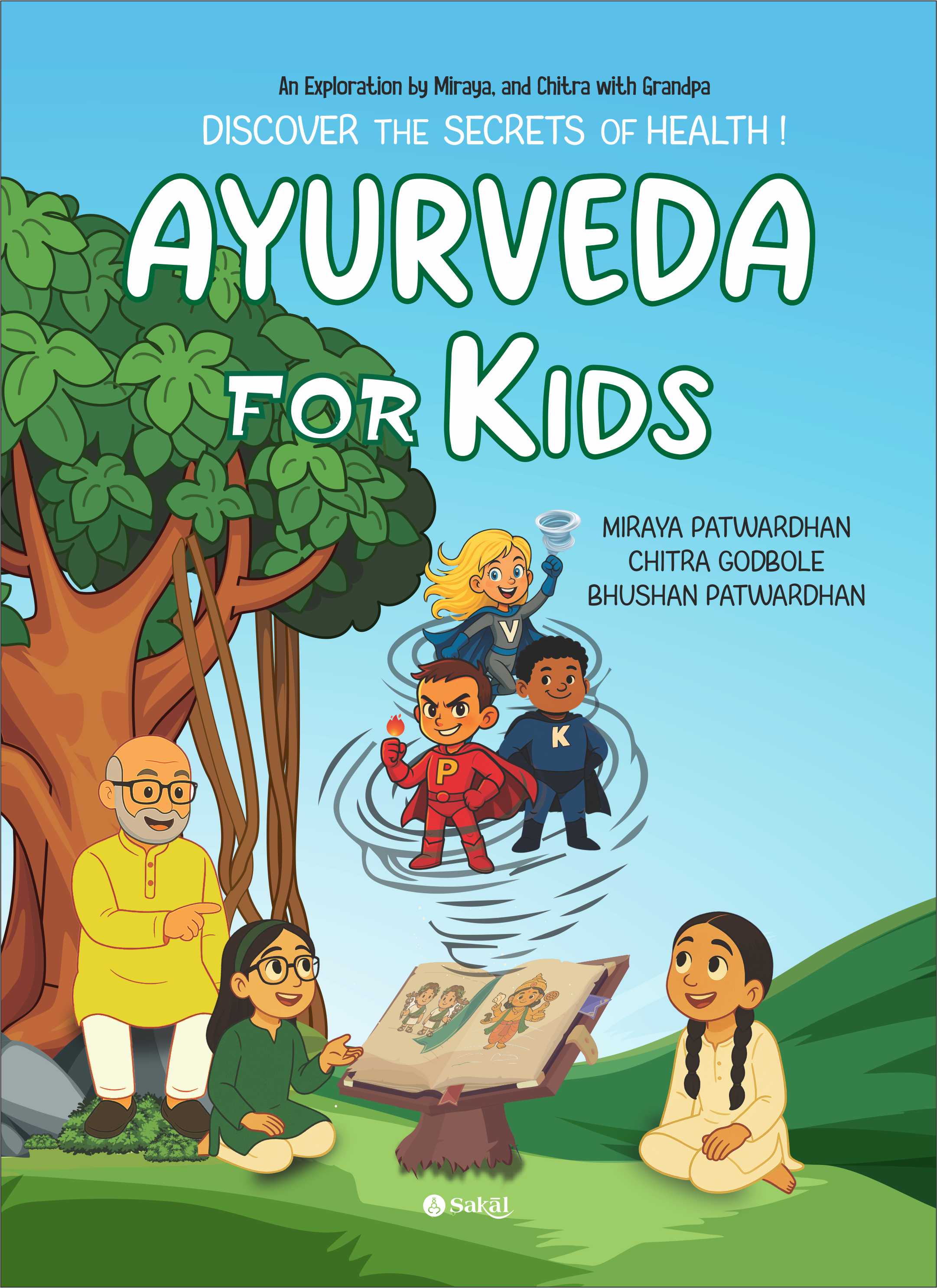 AYURVEDA FOR KIDS: DISCOVER THE SECRETS OF HEALTH!