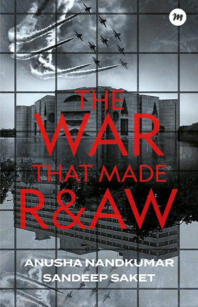The War That Made RAW