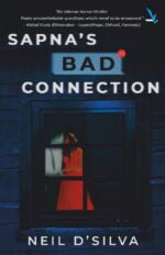 SAPNA’S BAD CONNECTION