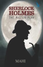 Sherlock Holmes – The Master Plan