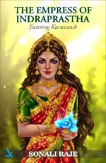 THE EMPRESS OF INDRAPRASTHA – Entering Kuruvansh