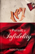 In Pursuit of Infidelity