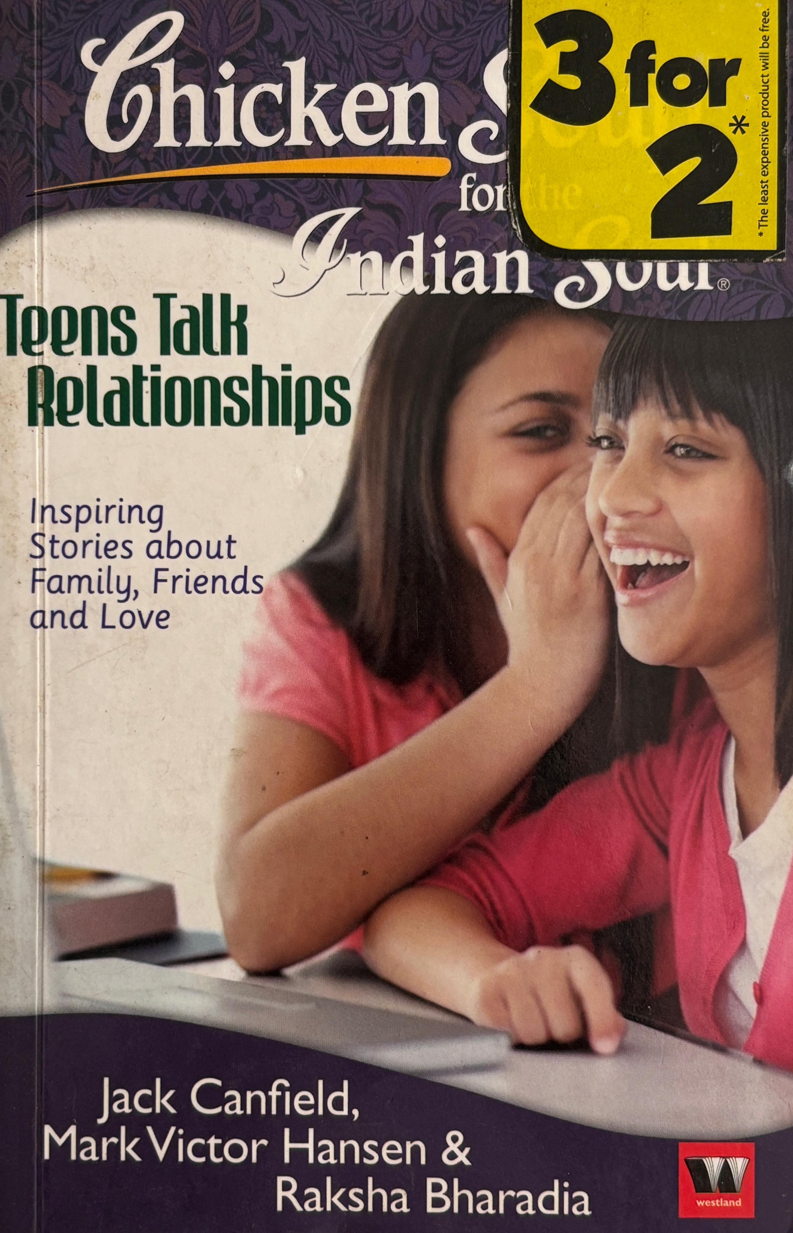 Chicken Soup For The Indian Soul: Teens Talk Relationships