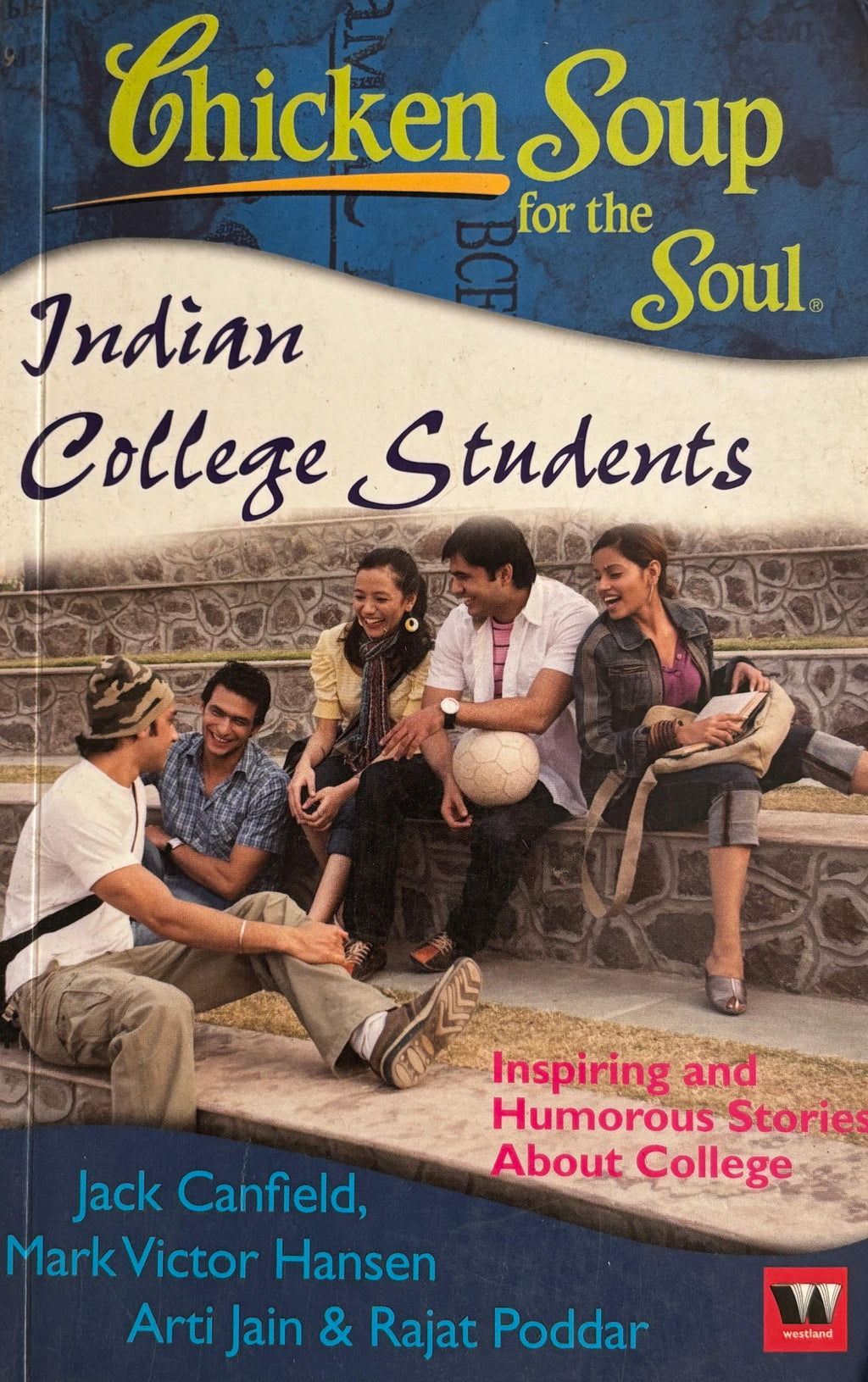 Chicken Soup For The Soul: Indian College Students