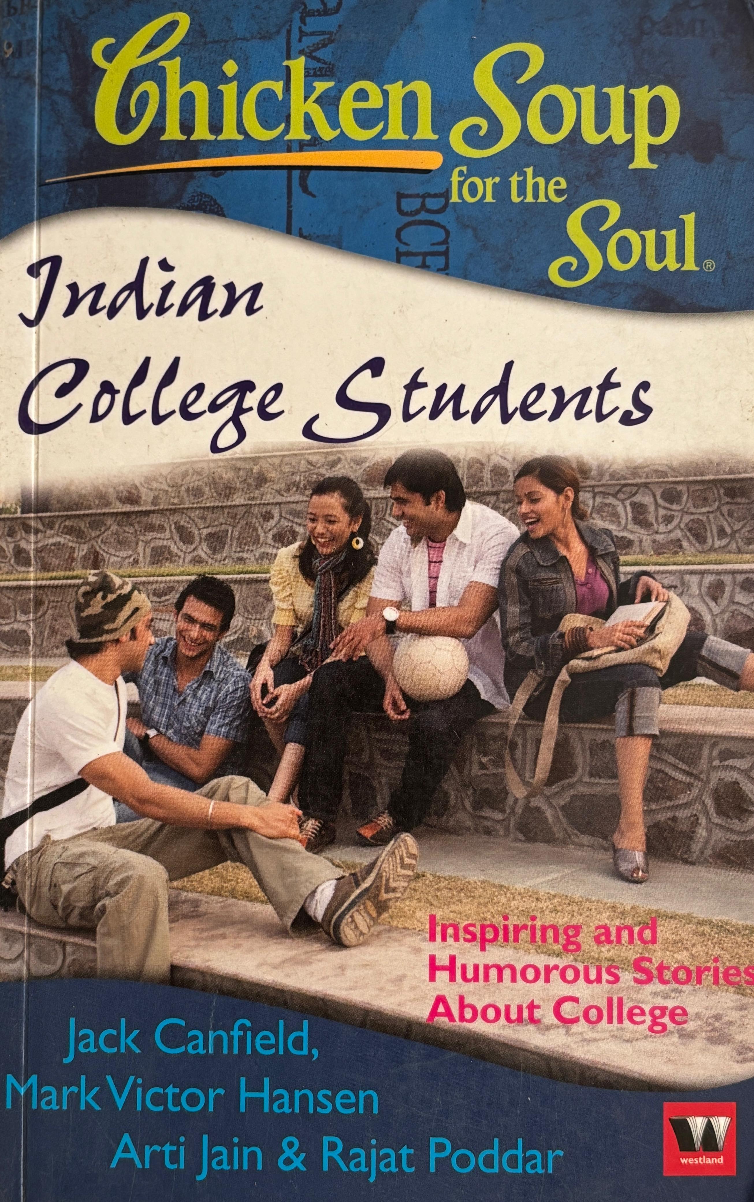 Chicken Soup For The Soul: Indian College Students
