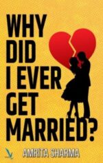 Why Did I Ever Get Married!