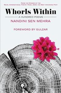 Whorls Within: A Hundred Poems (English)