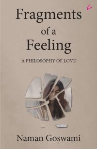 Fragments of a Feeling: A Philosophy of Love (English)