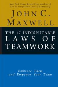 The 17 Indisputable Laws of Teamwork: Embrace Them and Empower Your Team ( English)
