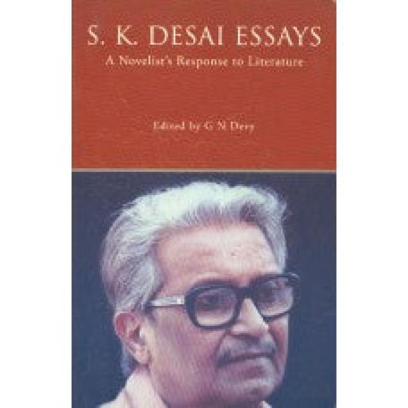 S.K.Desai Essays :A Novelist's Response To Literature by गणेश देवी | Dr. Ganesh Devy